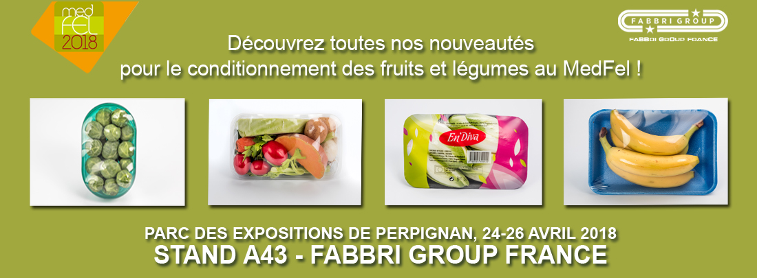 FABBRI GROUP FRANCE VOUS ATTENDS AU MEDFEL