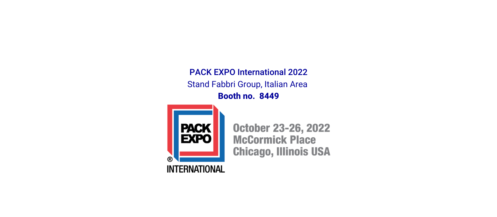 Let’s meet at Pack Expo International 2022