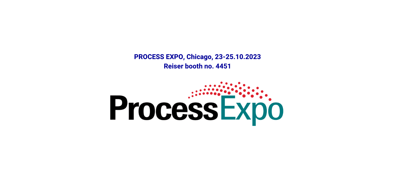 Fabbri Group and Reiser await you at Process Expo!