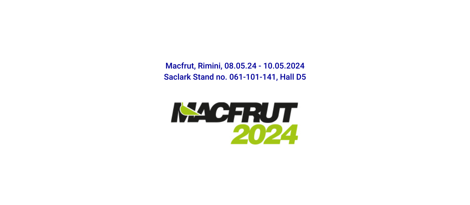 Gruppo Fabbri e Saclark vi aspettano a MACFRUT 2024!