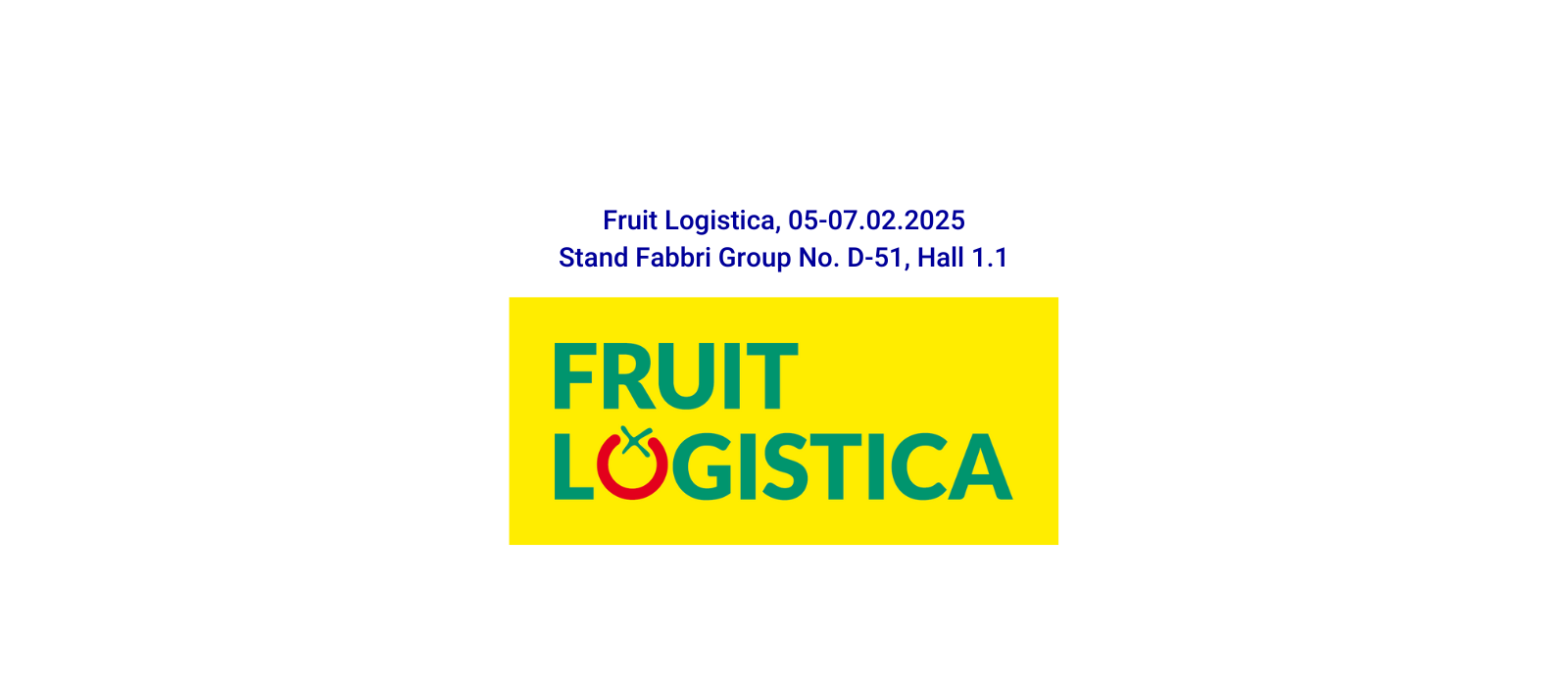 Fabbri Group waits for you at FRUIT LOGISTICA 2025!
