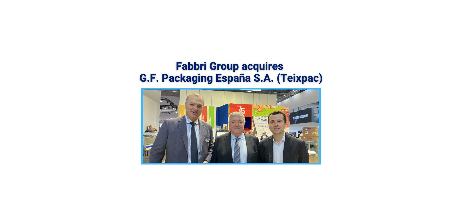 Fabbri Group acquiert G.F. Packaging España S.A. (Teixpac)